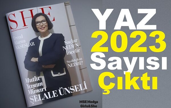 She and Girls Yaz Sayısı 2023