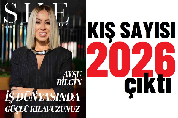 She and Girls Dergisi Kış Sayısı 2026