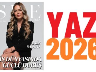 She and Girls Dergisi Yaz Sayısı 2026